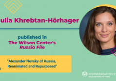 Decorative image featuring photo of Professor Julia Khrebtan-Hoerhager and text: "Dr. Julia Khrebtan-Hoerhager published in The Wilson Center's Russia File, 'Alexander Nevksy of Russia, Reanimated and Repurposed'"